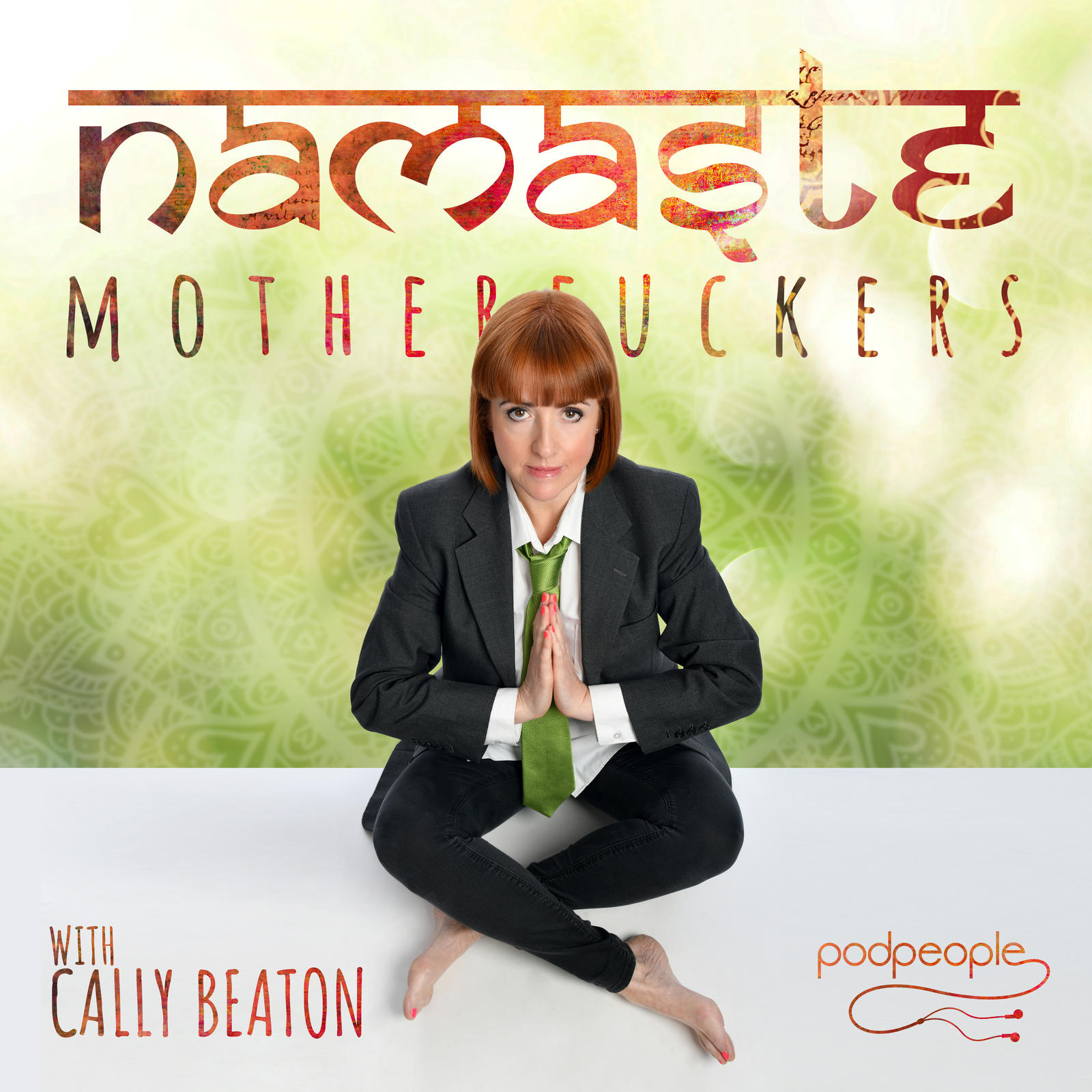Comedian Cally Beaton Podcast Namaste Motherfuckers
